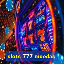 slots 777 moedas