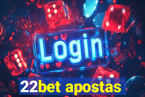 22bet apostas