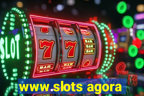 www.slots agora