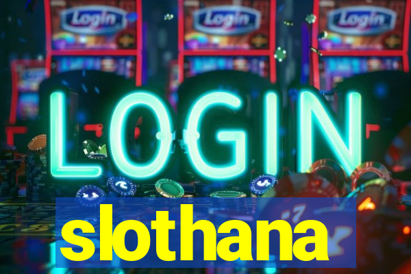 slothana