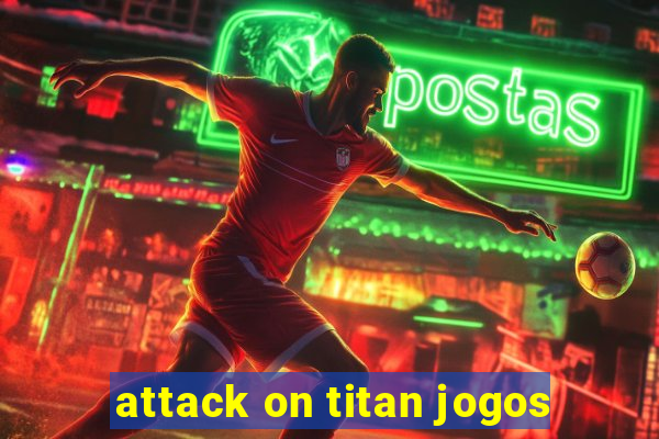 attack on titan jogos