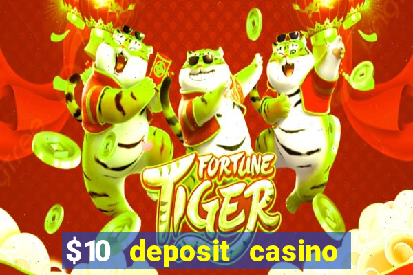 $10 deposit casino 300 free spins