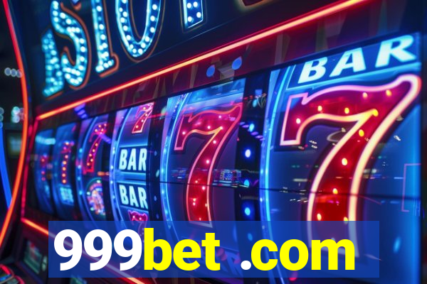 999bet .com