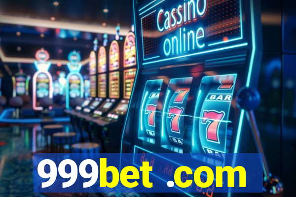 999bet .com