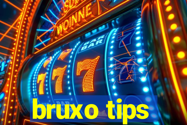 bruxo tips