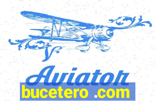 bucetero .com