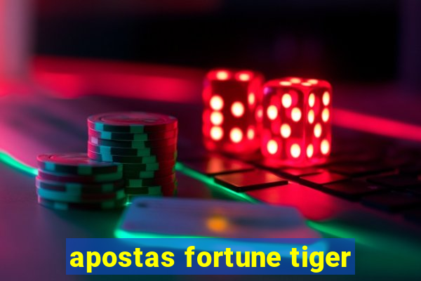 apostas fortune tiger