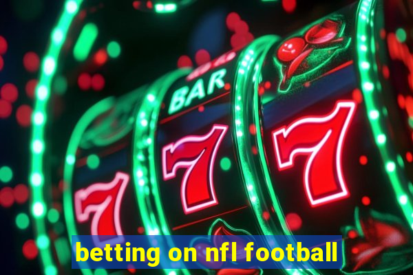 betting on nfl football