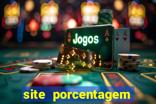 site porcentagem jogos slot