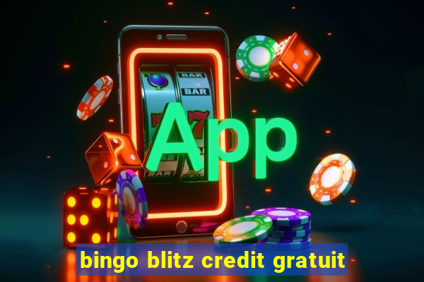 bingo blitz credit gratuit