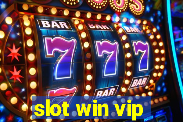 slot win vip