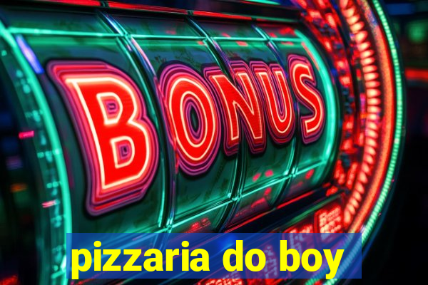 pizzaria do boy