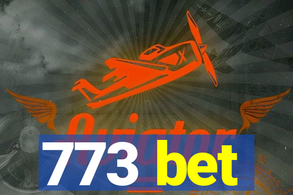 773 bet