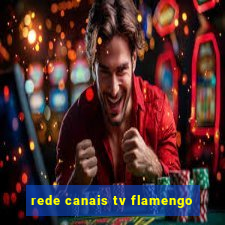 rede canais tv flamengo