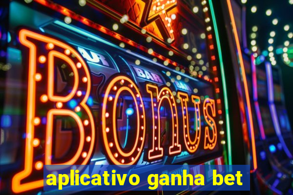 aplicativo ganha bet