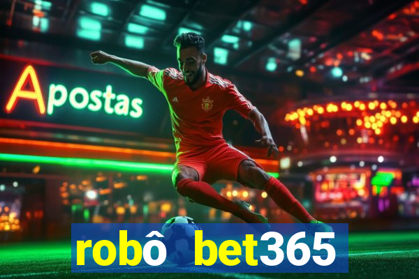 robô bet365 download apk