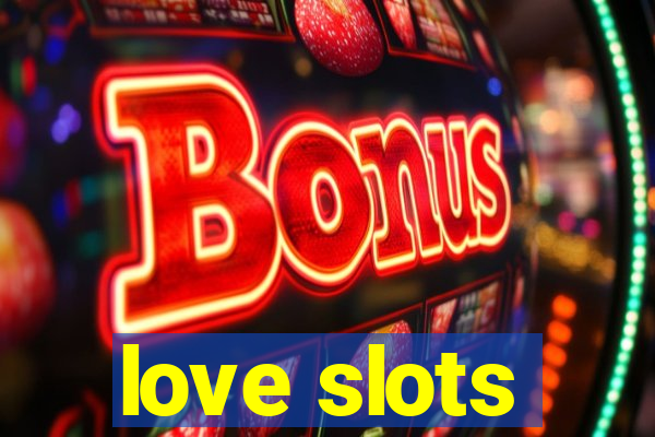 love slots