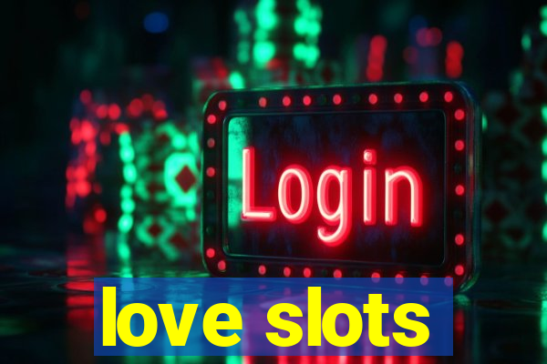 love slots