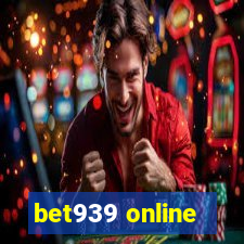 bet939 online