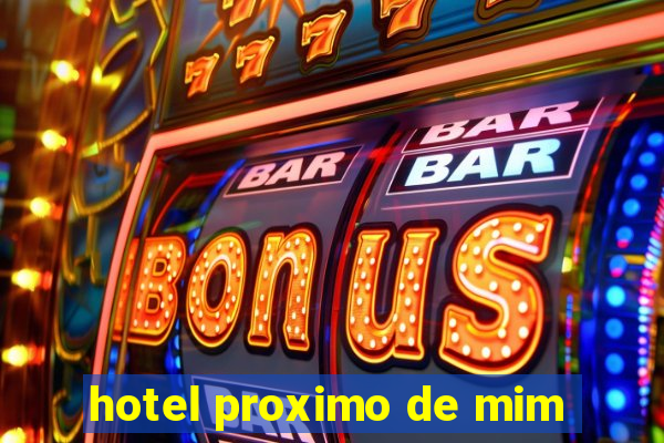 hotel proximo de mim