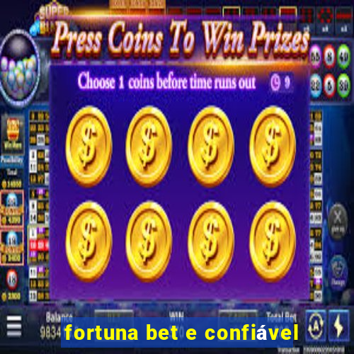 fortuna bet e confiável