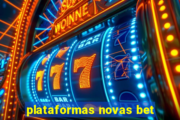 plataformas novas bet