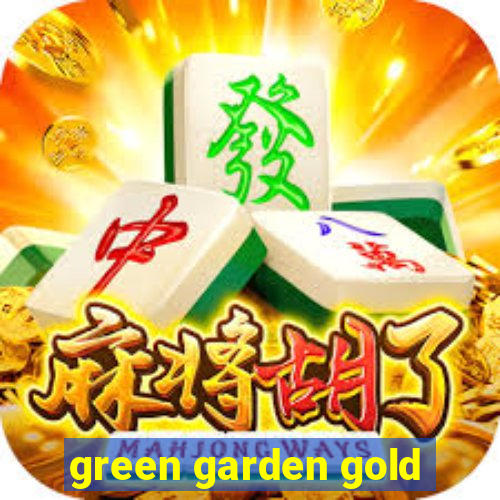 green garden gold