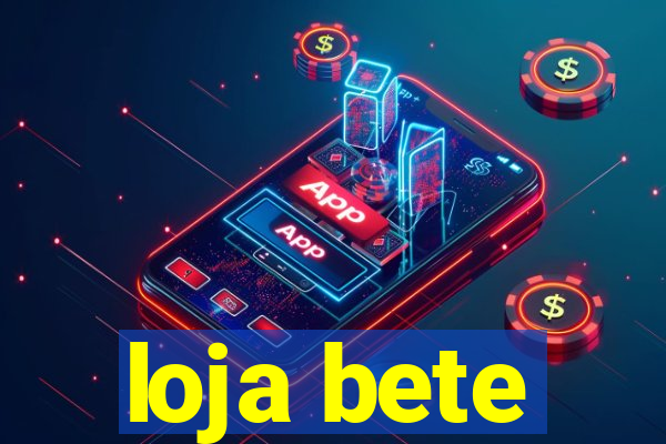 loja bete