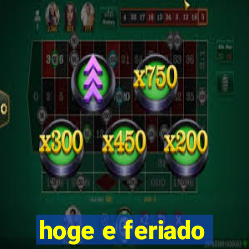 hoge e feriado