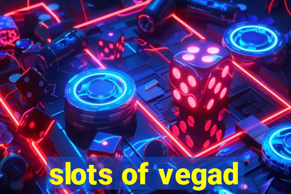 slots of vegad