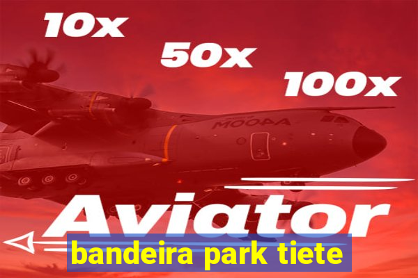 bandeira park tiete