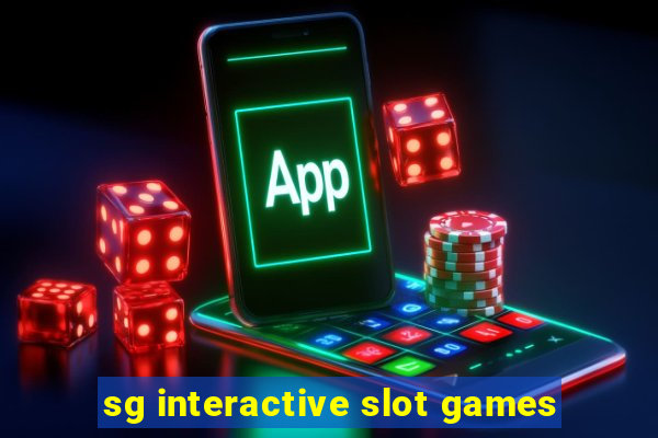 sg interactive slot games