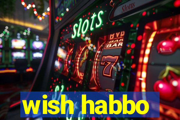 wish habbo