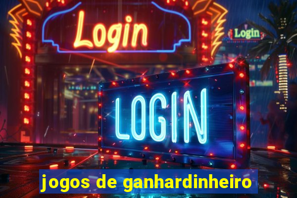 jogos de ganhardinheiro