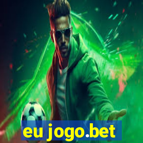 eu jogo.bet