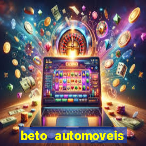 beto automoveis charqueadas rs