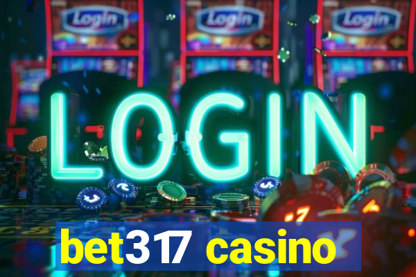 bet317 casino