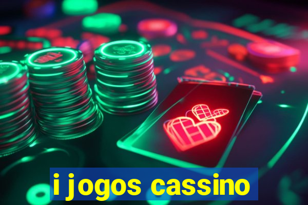 i jogos cassino