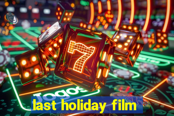 last holiday film