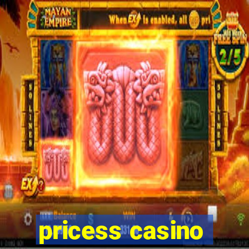 pricess casino