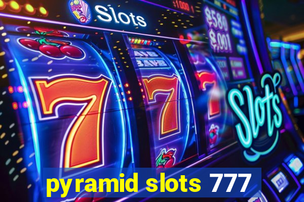 pyramid slots 777