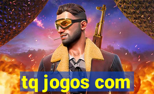 tq jogos com