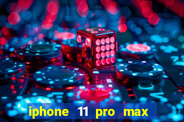 iphone 11 pro max casas bahia