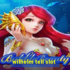 wilhelm tell slot