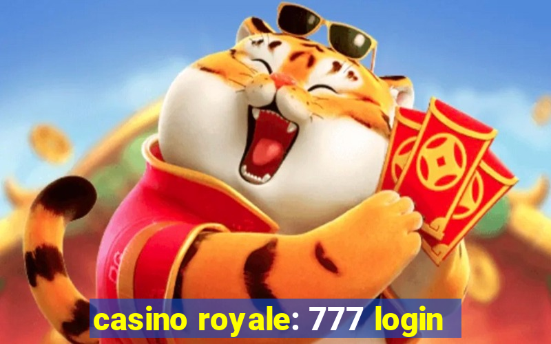 casino royale: 777 login