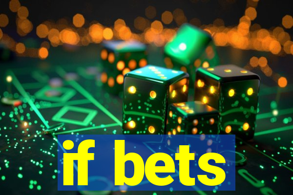 if bets