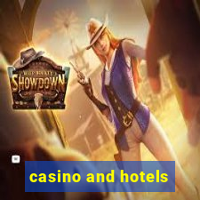 casino and hotels