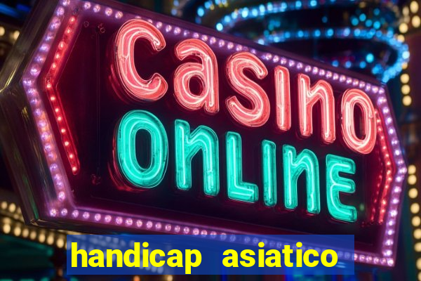 handicap asiatico empate - 1