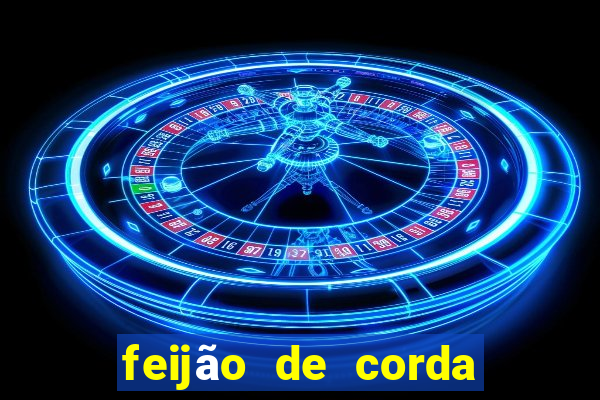 feijão de corda valo velho