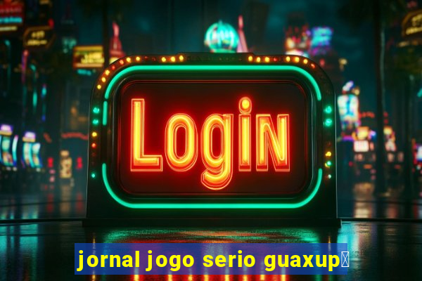 jornal jogo serio guaxup茅